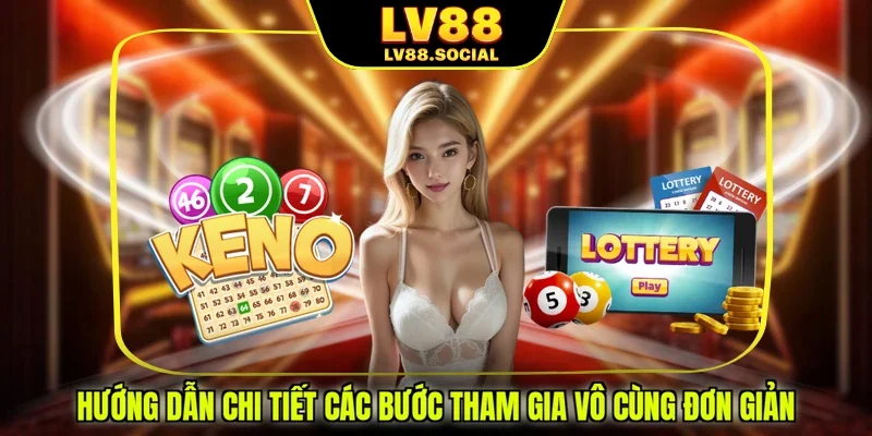Hướng dẫn chi tiết các bước tham gia vô cùng đơn giản
